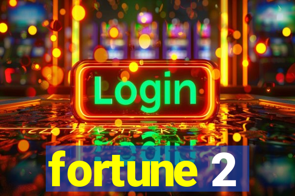 fortune 2